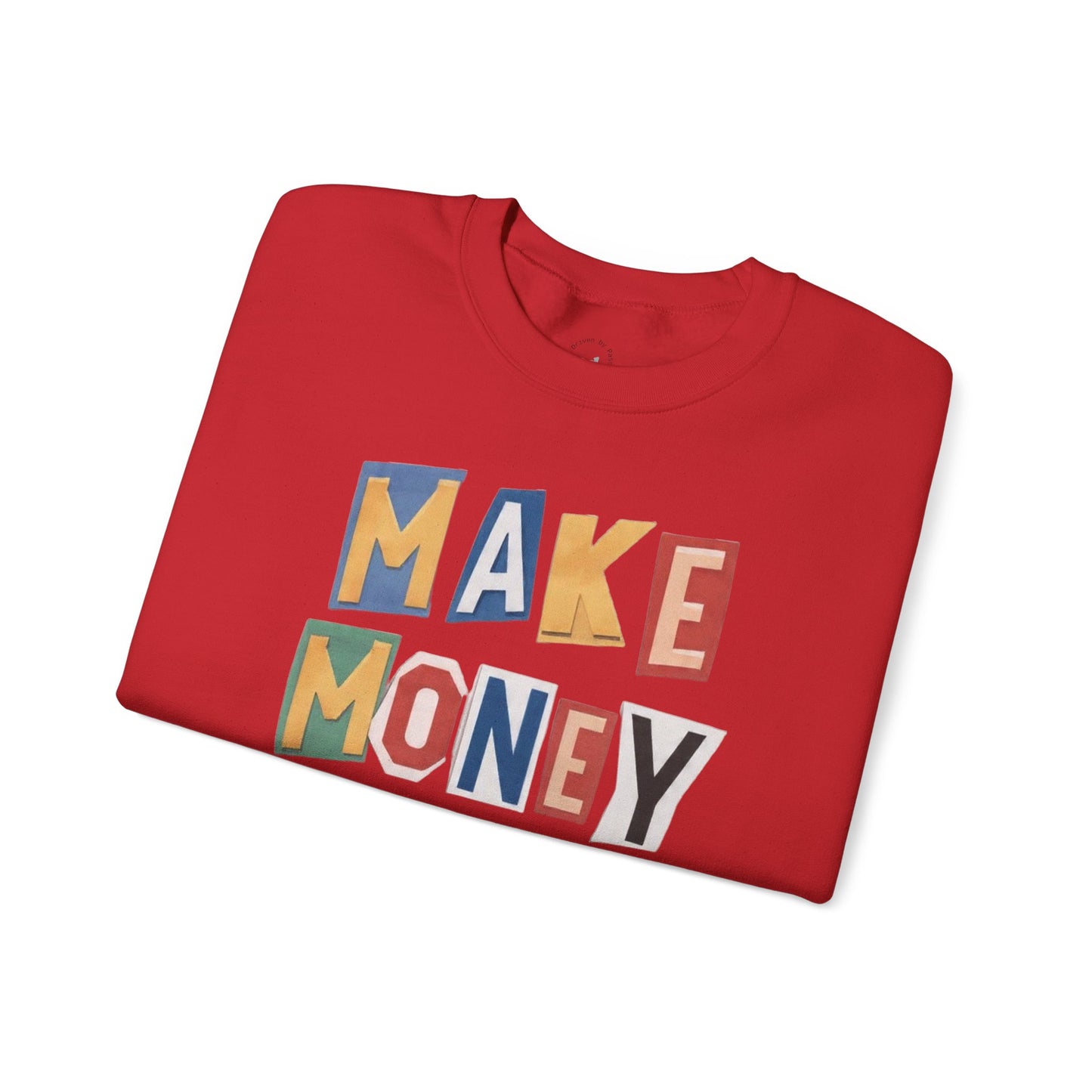 Make Money Not Madness Crewneck Sweatshirt