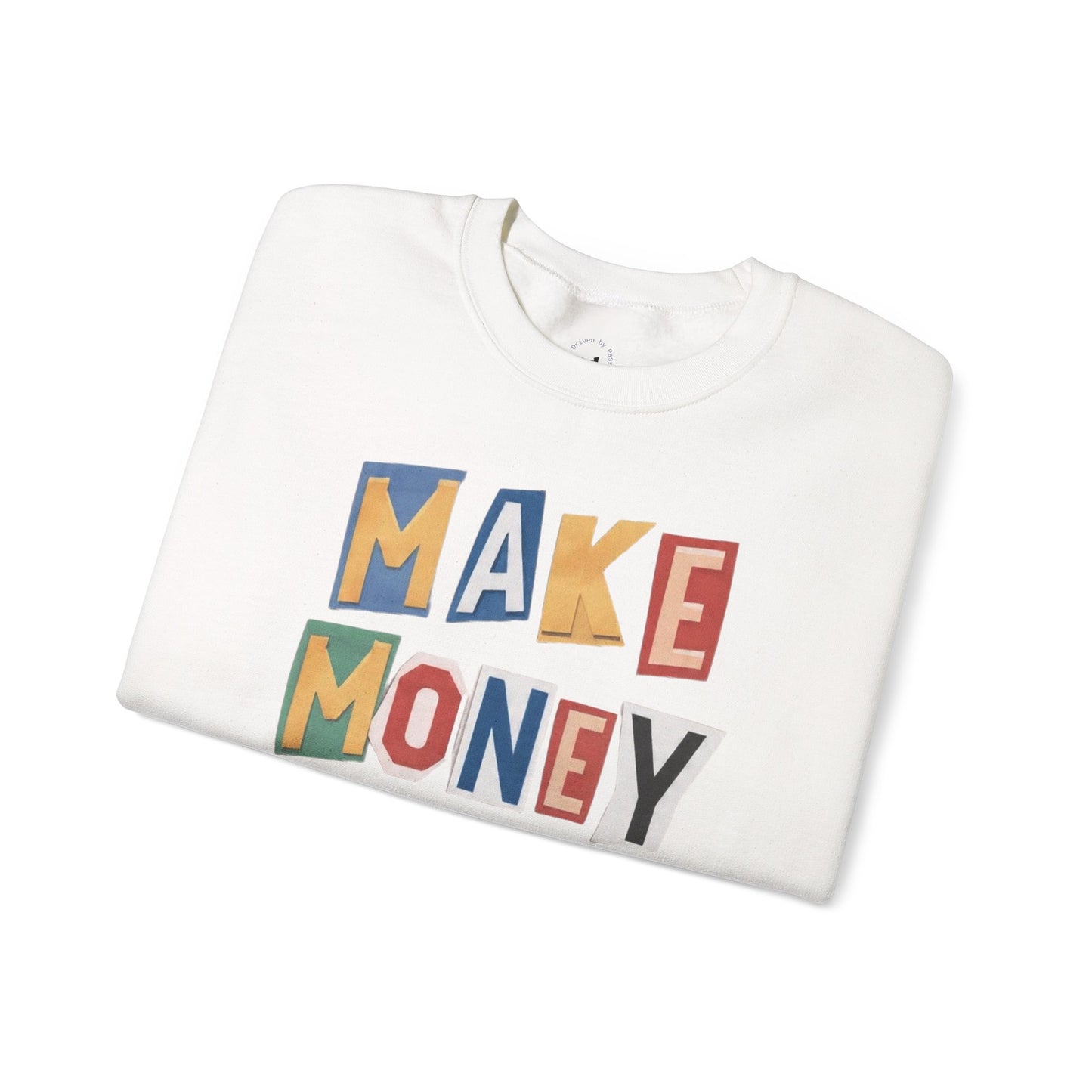 Make Money Not Madness Crewneck Sweatshirt
