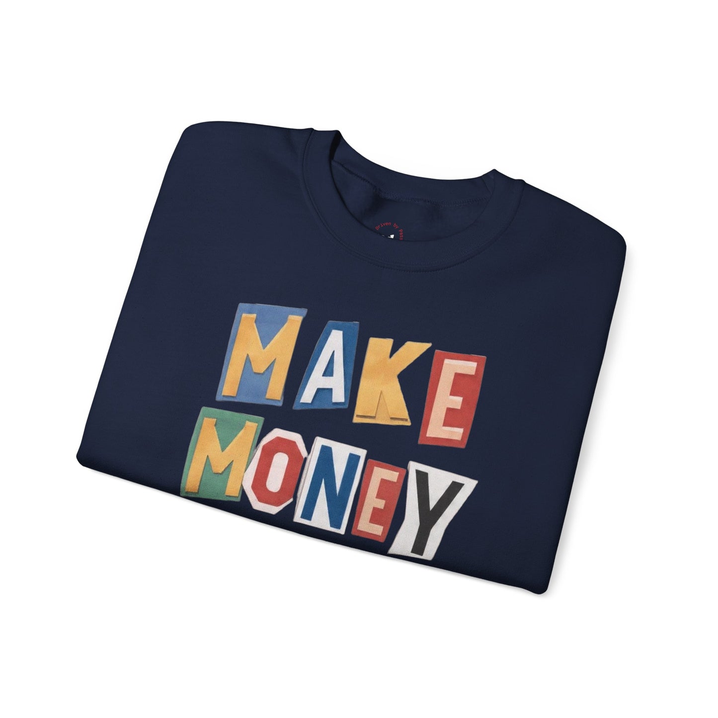 Make Money Not Madness Crewneck Sweatshirt
