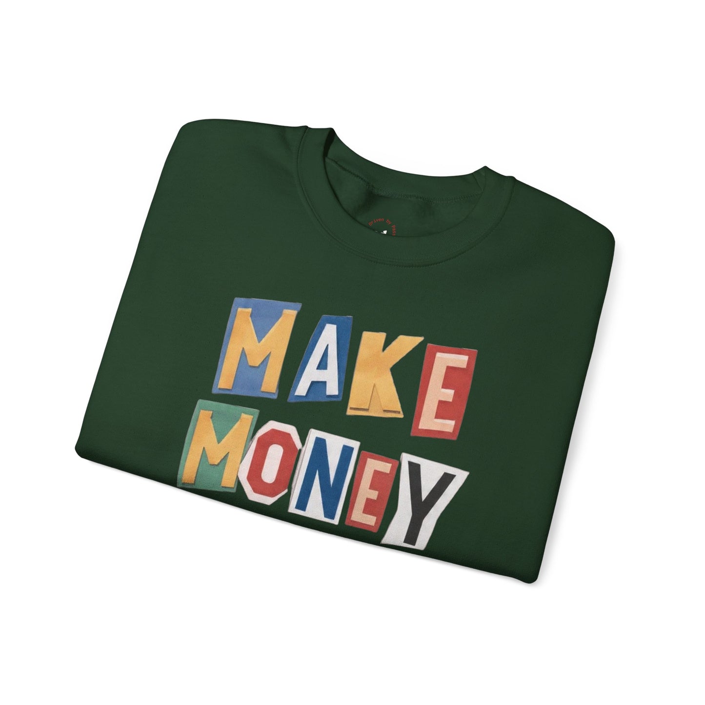 Make Money Not Madness Crewneck Sweatshirt