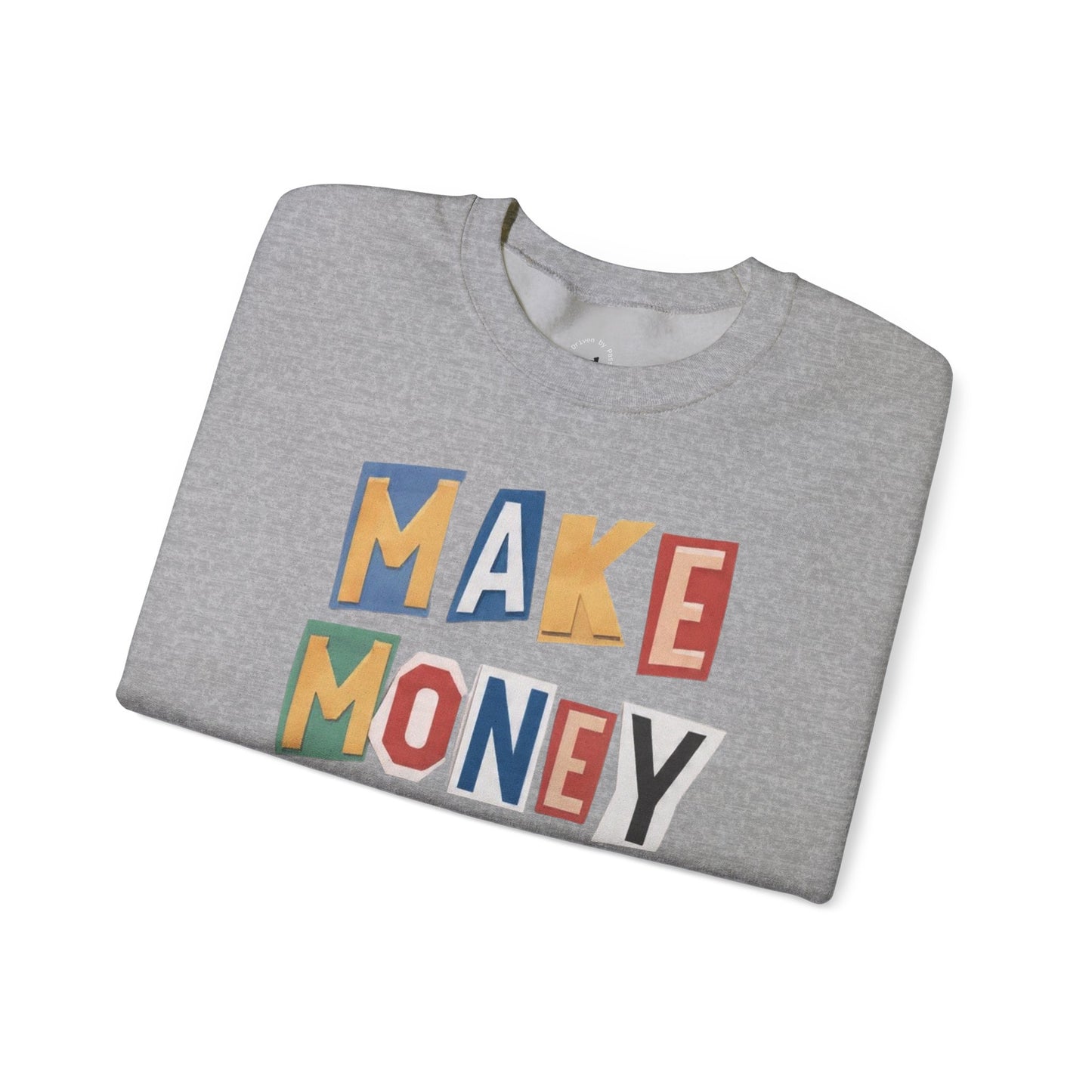 Make Money Not Madness Crewneck Sweatshirt